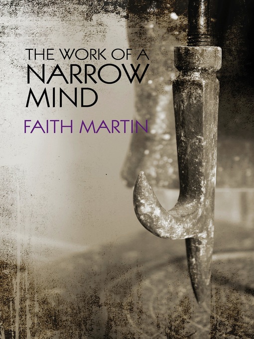 Title details for The Work of a Narrow Mind by Faith Martin - Available